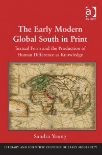 Sandra Young,Â The Early Modern Global South in Print